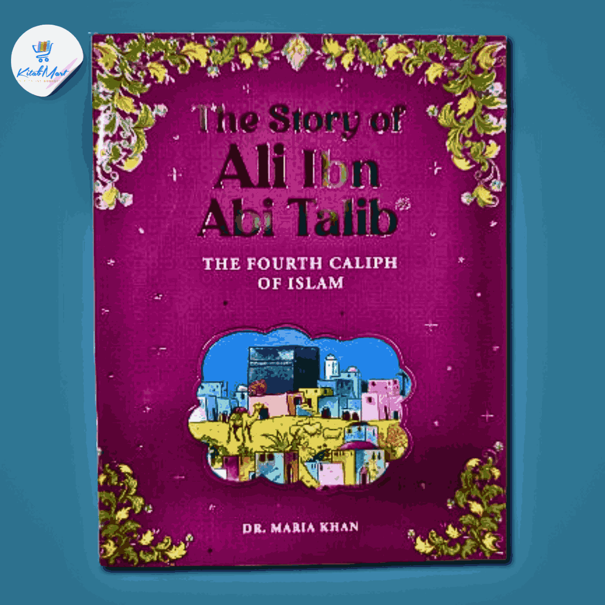 The Story Of Ali Ibn Abi Talib