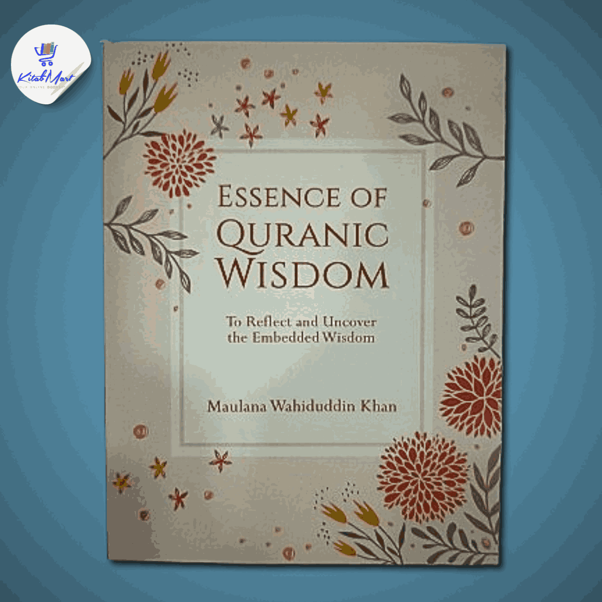 Essence Of Quranic Wisdom