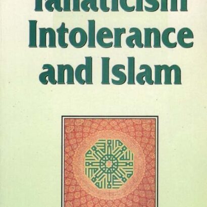 Fanaticism Intolerance And Islam