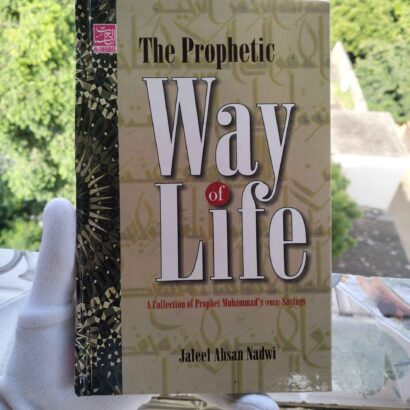 The Prophetic Way of Life (Rahe Amal- English) (English, Hardcover, Jaleel Ahsan Nadwi)