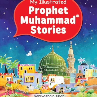 MY ILLUSTRATED PROPHET MUHAMMAD STORIES