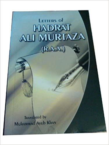Letters Of Hadrat Ali Murtaza(R.A.A.)