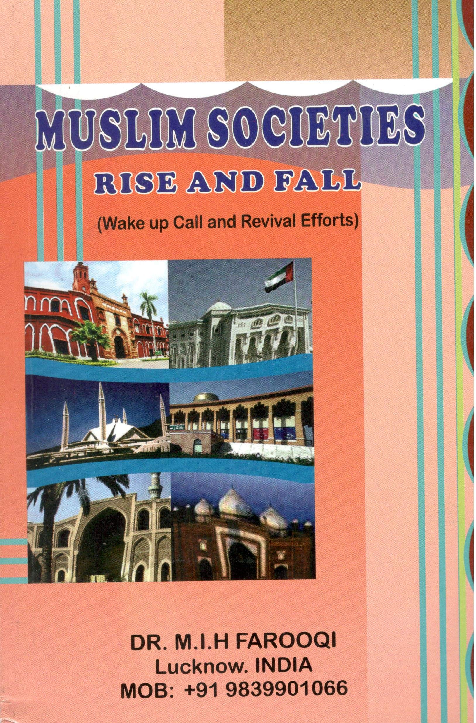 Muslim Societies Rise And Fall(Wake up Call and Revival Efforts)