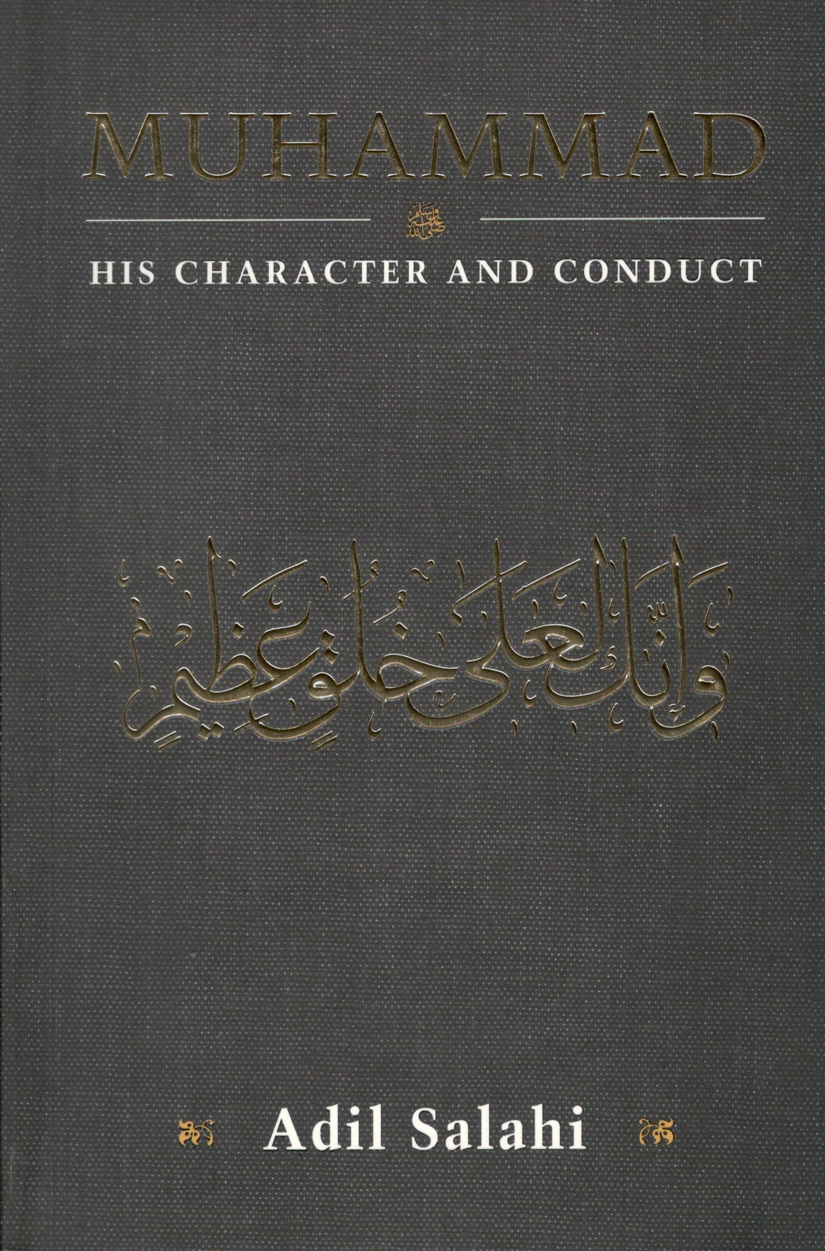 Muhammad His Character And Conduct