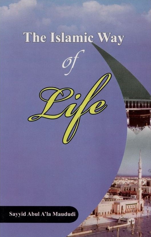 The Islamic Way Of Life