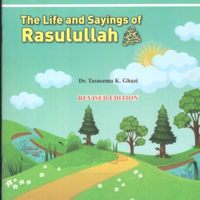 The Life and Saying Of Rasulullah(S.A.W)