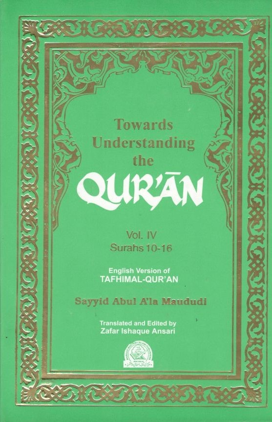 Towards Understanding The Quran Vol-4