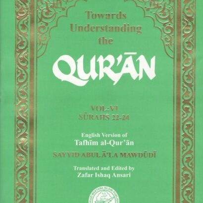 Towards Understanding The Quran Vol-6